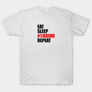 eat sleep jogging repeat T-Shirt